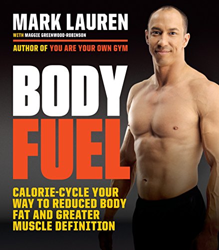 Product Cover Body Fuel: Calorie-Cycle Your Way to Reduced Body Fat and Greater Muscle Definition