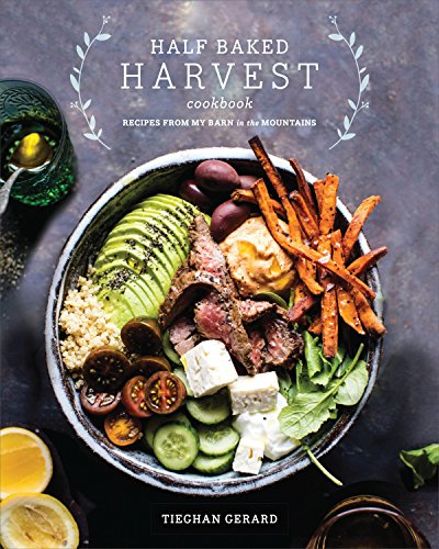 Product Cover Half Baked Harvest Cookbook: Recipes from My Barn in the Mountains