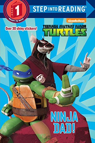 Product Cover Ninja Dad! (Teenage Mutant Ninja Turtles) (Step into Reading)