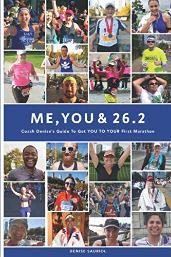Product Cover Me, You & 26.2: Coach Denise's Guide to get YOU TO YOUR First Marathon (Black & White Edition)
