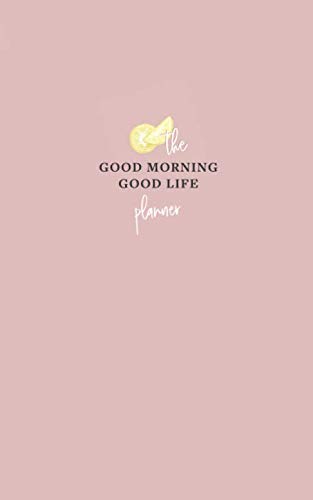 Product Cover The Good Morning, Good Life Planner: The Official Workbook Planner of Amy Landino's Good Morning, Good Life