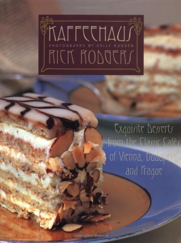 Product Cover Kaffeehaus: Exquisite Desserts from the Classic Cafés of Vienna, Budapest, and Prague