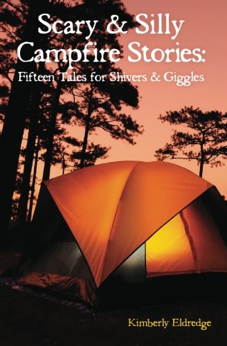 Product Cover Scary & Silly Campfire Stories: Fifteen Tales For Shivers & Giggles