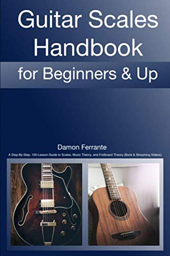 Product Cover Guitar Scales Handbook: A Step-By-Step, 100-Lesson Guide to Scales, Music Theory, and Fretboard Theory (Book & Videos) (Steeplechase Guitar Instruction)