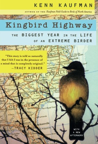 Product Cover Kingbird Highway: The Biggest Year in the Life of an Extreme Birder