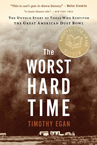 Product Cover The Worst Hard Time: The Untold Story of Those Who Survived the Great American Dust Bowl