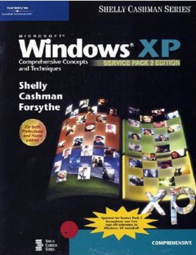 Product Cover Microsoft Windows XP: Comprehensive Concepts and Techniques, Service Pack 2 Edition (Shelly Cashman Series)