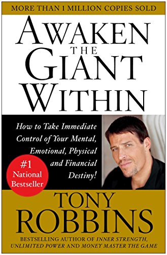 Product Cover Awaken the Giant Within : How to Take Immediate Control of Your Mental, Emotional, Physical and Financial Destiny!