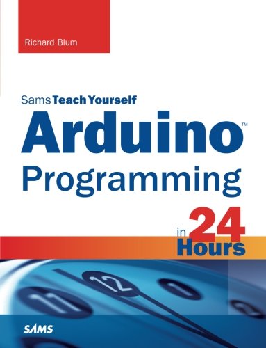 Product Cover Arduino Programming in 24 Hours, Sams Teach Yourself