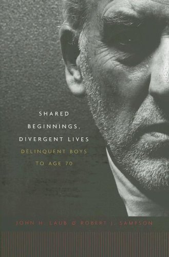 Product Cover Shared Beginnings, Divergent Lives: Delinquent Boys to Age 70