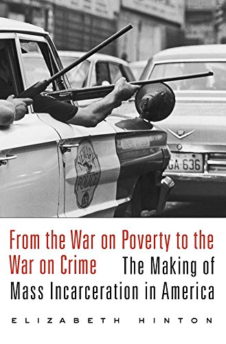 Product Cover From the War on Poverty to the War on Crime: The Making of Mass Incarceration in America