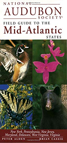 Product Cover National Audubon Society Field Guide to the Mid-Atlantic States: New York, Pennsylvania, New Jersey, Maryland, Delaware, West Virginia, Virginia (National Audubon Society Field Guides)