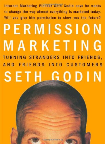 Product Cover Permission Marketing: Turning Strangers into Friends and Friends into Customers