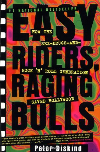 Product Cover Easy Riders, Raging Bulls: How the Sex-Drugs-and-Rock 'N' Roll Generation Saved Hollywood