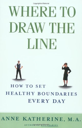 Product Cover Where to Draw the Line: How to Set Healthy Boundaries Every Day