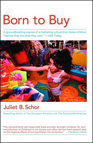 Product Cover Born to Buy: The Commercialized Child and the New Consumer Culture