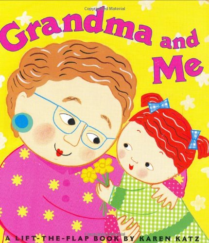 Product Cover Grandma and Me: A Lift-the-Flap Book (Karen Katz Lift-the-Flap Books)
