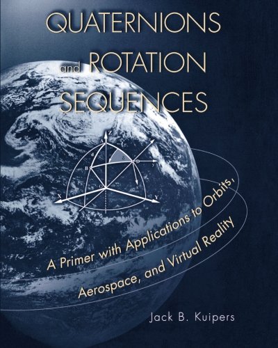 Product Cover Quaternions and Rotation Sequences: A Primer with Applications to Orbits, Aerospace and Virtual Reality