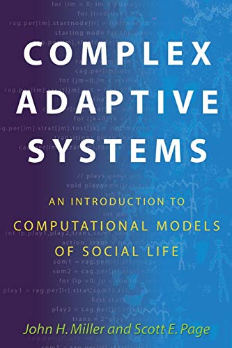 Product Cover Complex Adaptive Systems: An Introduction to Computational Models of Social Life (Princeton Studies in Complexity)