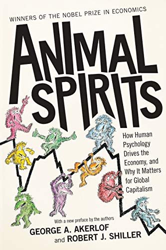 Product Cover Animal Spirits: How Human Psychology Drives the Economy, and Why It Matters for Global Capitalism
