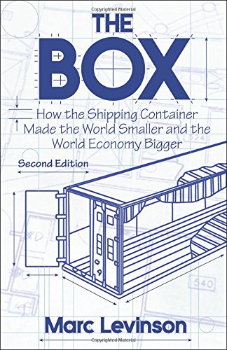 Product Cover The Box: How the Shipping Container Made the World Smaller and the World Economy Bigger - Second Edition with a new chapter by the author