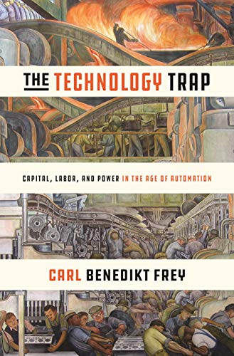 Product Cover The Technology Trap: Capital, Labor, and Power in the Age of Automation