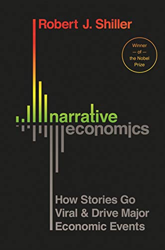 Product Cover Narrative Economics: How Stories Go Viral and Drive Major Economic Events