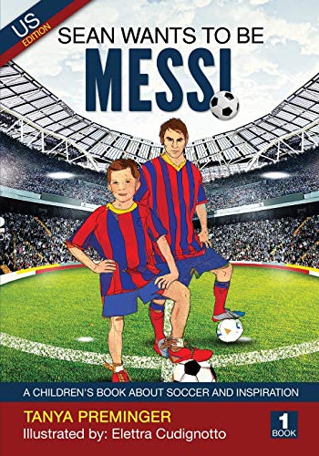 Product Cover Sean Wants To Be Messi: A children's book about soccer and inspiration