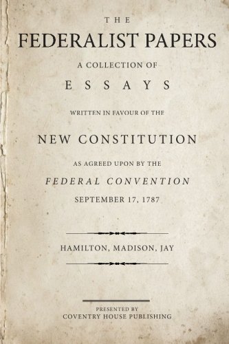 Product Cover The Federalist Papers: A Collection of Essays Written in Favour of the New Constitution