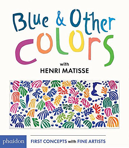 Product Cover Blue and Other Colors: with Henri Matisse (First Concepts With Fine Artists)
