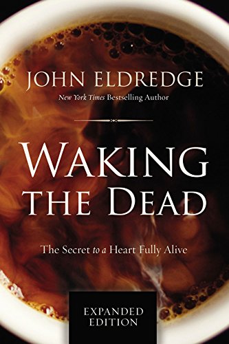 Product Cover Waking the Dead: The Secret to a Heart Fully Alive