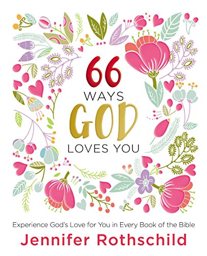 Product Cover 66 Ways God Loves You: Experience God's Love for You in Every Book of the Bible