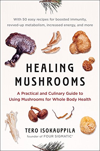 Product Cover Healing Mushrooms: A Practical and Culinary Guide to Using Mushrooms for Whole Body Health