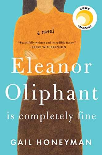 Product Cover Eleanor Oliphant Is Completely Fine: A Novel