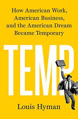 Product Cover Temp: How American Work, American Business, and the American Dream Became Temporary