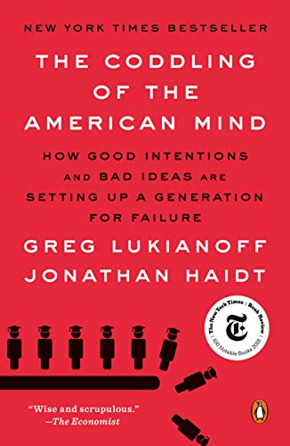 Product Cover The Coddling of the American Mind: How Good Intentions and Bad Ideas Are Setting Up a Generation for Failure