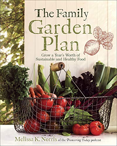 Product Cover The Family Garden Plan: Grow a Year's Worth of Sustainable and Healthy Food