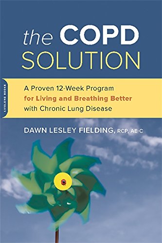 Product Cover The COPD Solution: A Proven 10-Week Program for Living and Breathing Better with Chronic Lung Disease