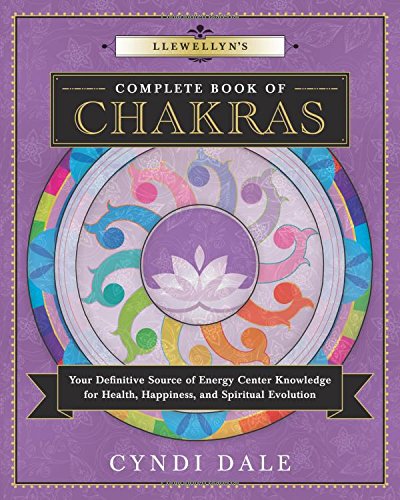 Product Cover Llewellyn's Complete Book of Chakras: Your Definitive Source of Energy Center Knowledge for Health, Happiness, and Spiritual Evolution (Llewellyn's Complete Book Series)