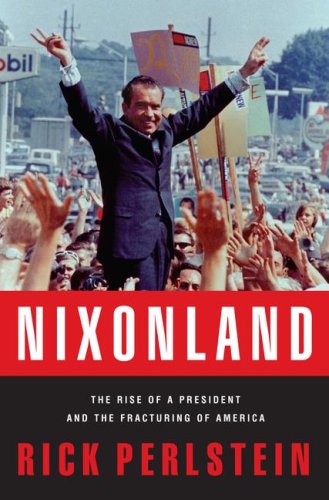 Product Cover Nixonland: The Rise of a President and the Fracturing of America