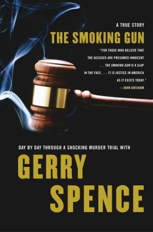 Product Cover The Smoking Gun: Day by Day Through a Shocking Murder Trial with Gerry Spence (Lisa Drew Books)