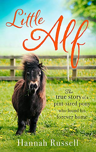Product Cover Little Alf: The true story of a pint-sized pony who found his forever home