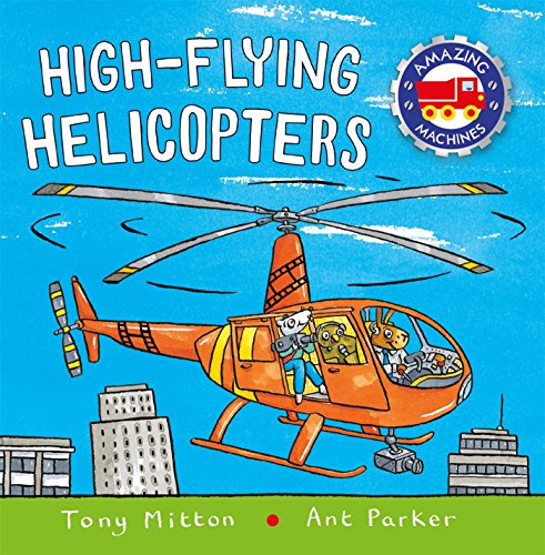 Product Cover High-flying Helicopters (Amazing Machines)