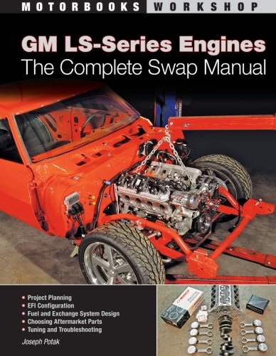 Product Cover GM LS-Series Engines: The Complete Swap Manual (Motorbooks Workshop)