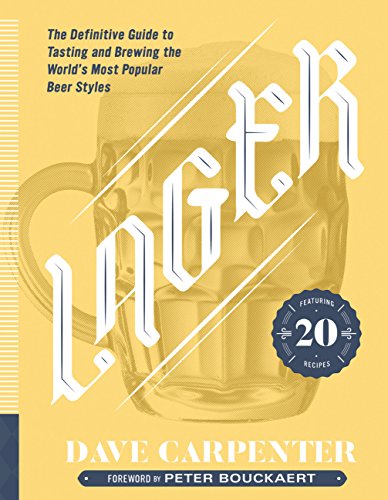 Product Cover Lager: The Definitive Guide to Tasting and Brewing the World's Most Popular Beer Styles