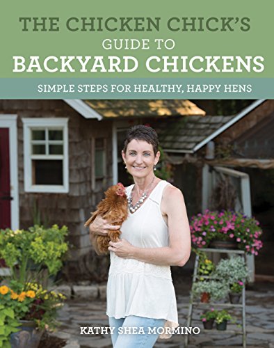 Product Cover The Chicken Chick's Guide to Backyard Chickens: Simple Steps for Healthy, Happy Hens