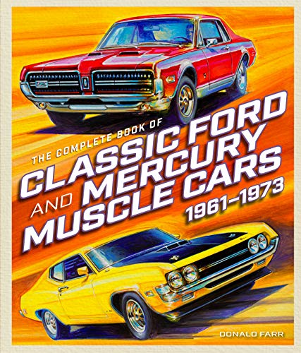 Product Cover The Complete Book of Classic Ford and Mercury Muscle Cars: 1961-1973 (Complete Book Series)