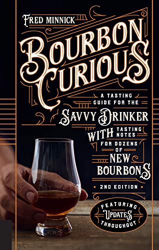 Product Cover Bourbon Curious: A Tasting Guide for the Savvy Drinker with Tasting Notes for Dozens of New Bourbons