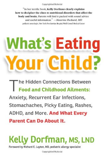 Product Cover What's Eating Your Child?: The Hidden Connection Between Food and Childhood Ailments