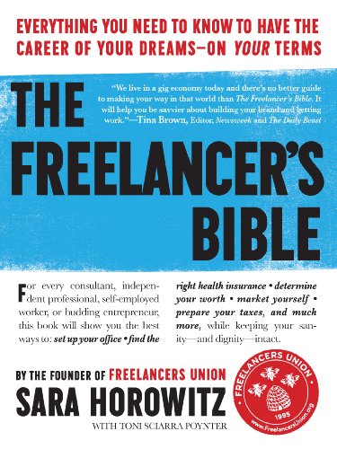 Product Cover The Freelancer's Bible: Everything You Need to Know to Have the Career of Your Dreams_On Your Terms